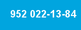 952 022-13-84